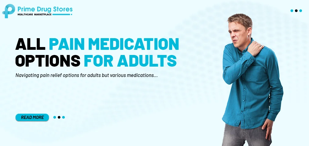 All Pain Medication option for adults