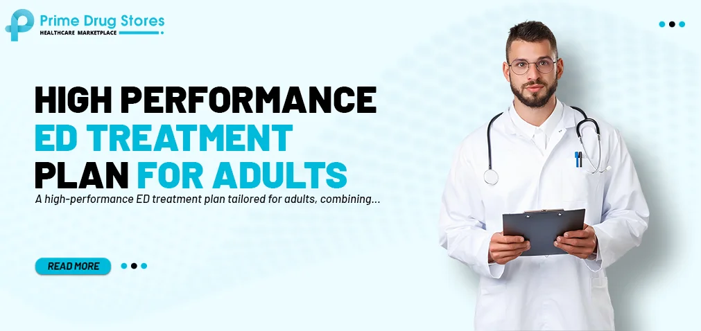 High Performance ED treatment Plan For Adults