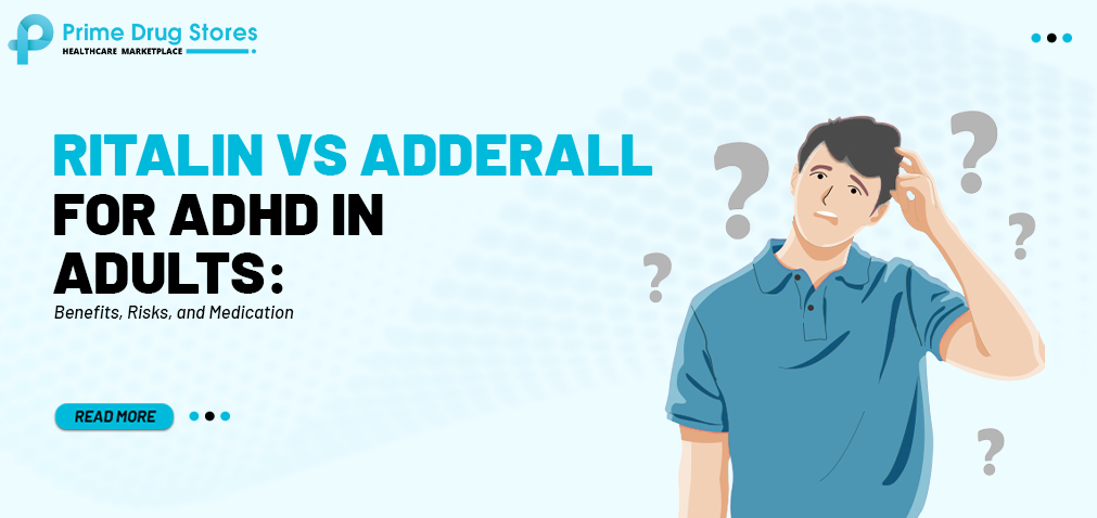 Ritalin vs Adderall for ADHD in Adults